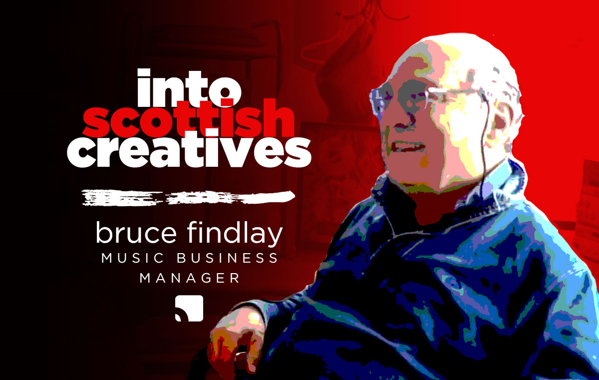 Into Scottish Creatives Interview with Bruce Findlay Part One